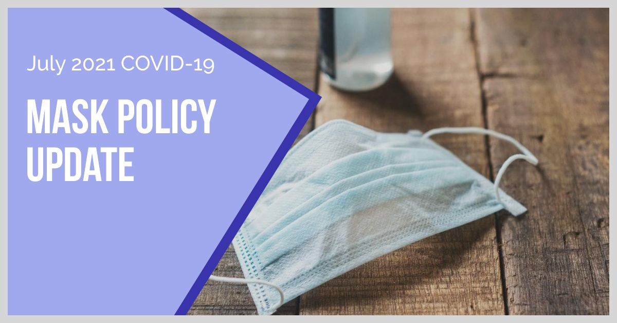 July 2021 COVID Masking Policy Update